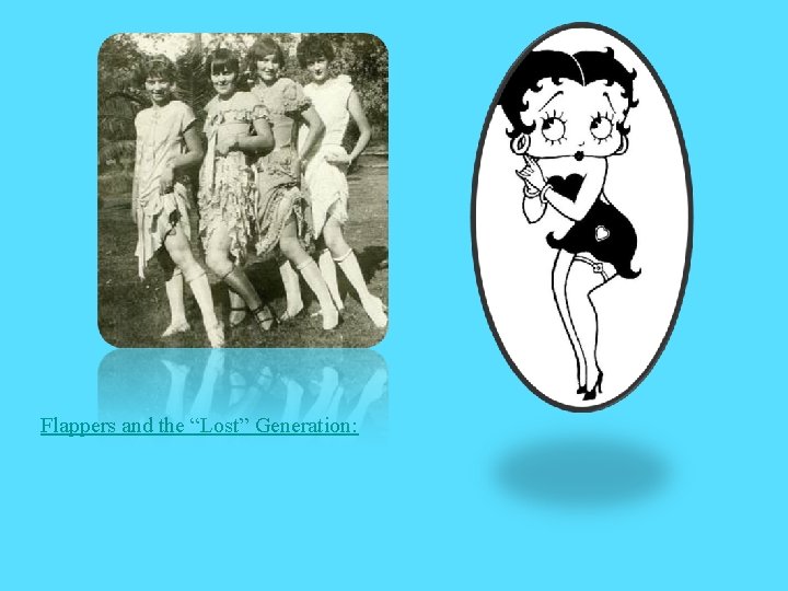 Flappers and the “Lost” Generation: Flappers and the “Lost” Generation: