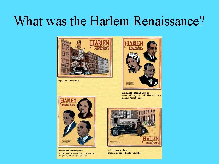 What was the Harlem Renaissance? What was the Harlem Renaissance?
