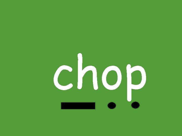 chop 