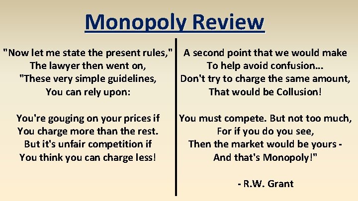 Monopoly Review "Now let me state the present rules, " A second point that