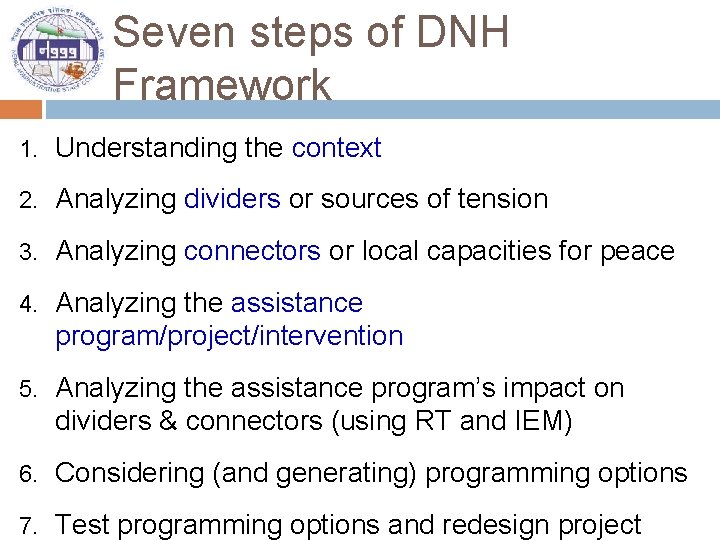 Seven steps of DNH Framework 1. Understanding the context 2. Analyzing dividers or sources