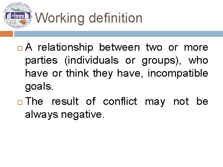 Working definition A relationship between two or more parties (individuals or groups), who have