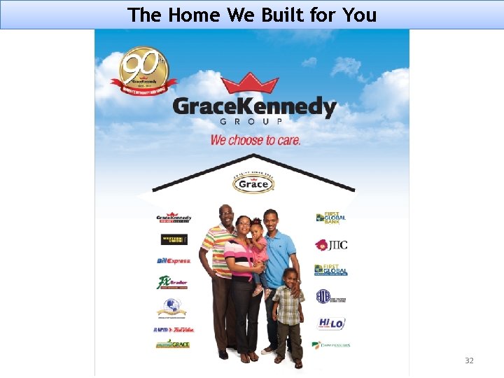 The Home We Built for You 32 The Home We Built for You 32