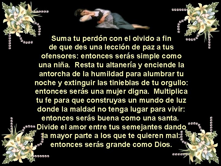 Suma tu perdón con el olvido a fin de que des una lección de Suma tu perdón con el olvido a fin de que des una lección de