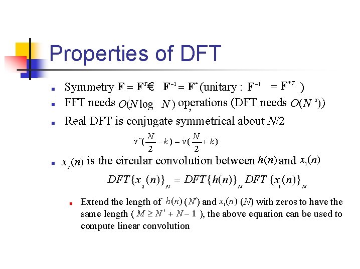 Properties of DFT ■ ■ Symmetry F F T € F 1 F *