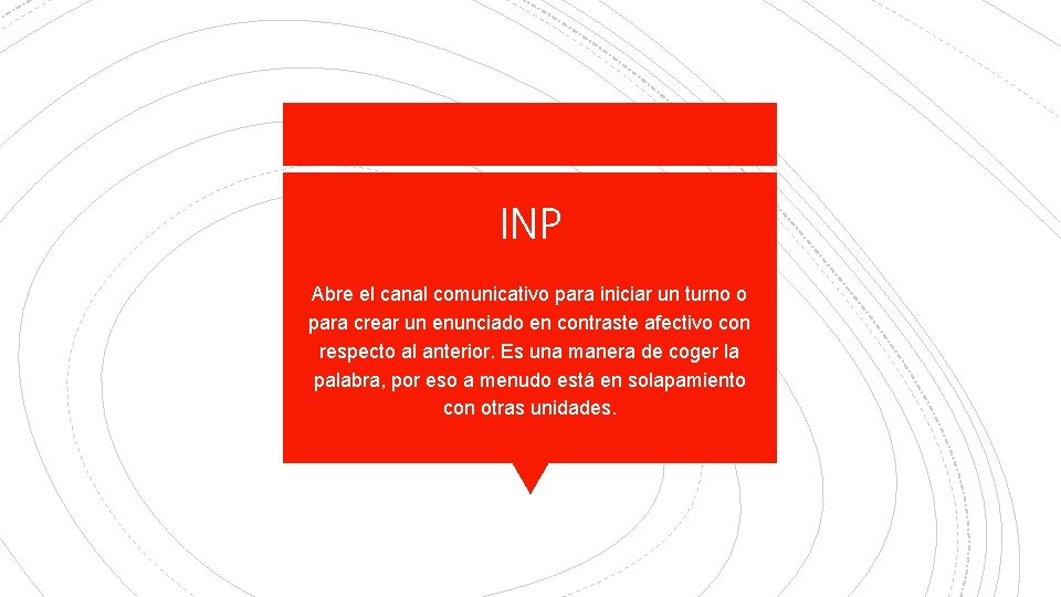 INP Abre el canal comunicativo para iniciar un turno o para crear un enunciado