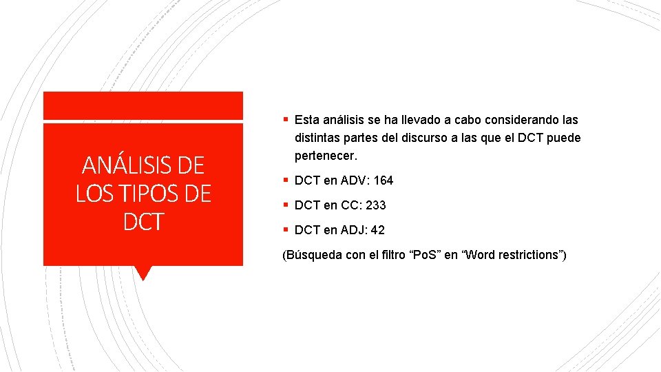 § Esta análisis se ha llevado a cabo considerando las ANÁLISIS DE LOS TIPOS