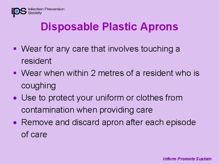 Disposable Plastic Aprons § Wear for any care that involves touching a resident §