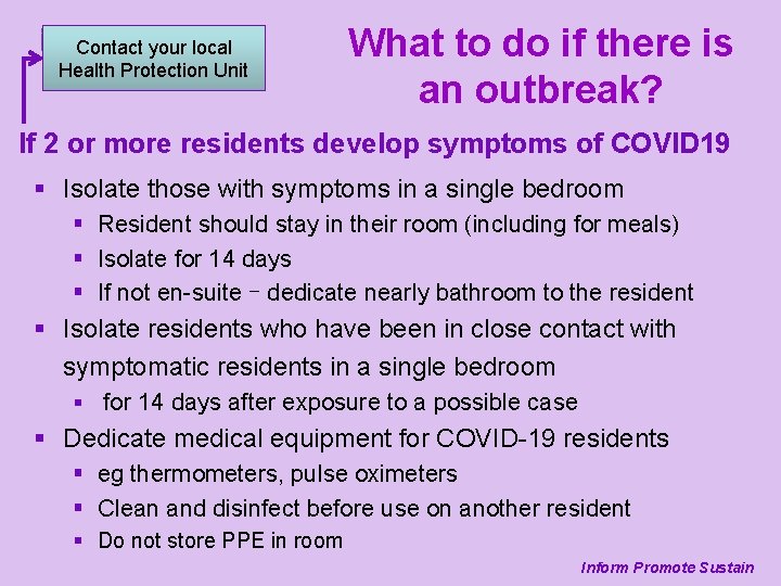 Contact your local Health Protection Unit What to do if there is an outbreak?