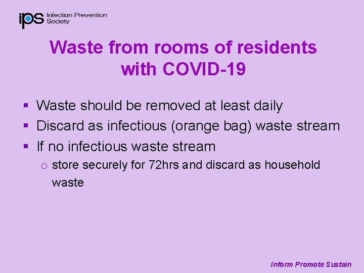 Waste from rooms of residents with COVID-19 § Waste should be removed at least