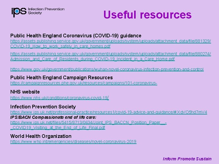 Useful resources Public Health England Coronavirus (COVID-19) guidance https: //assets. publishing. service. gov. uk/government/uploads/system/uploads/attachment_data/file/881329/