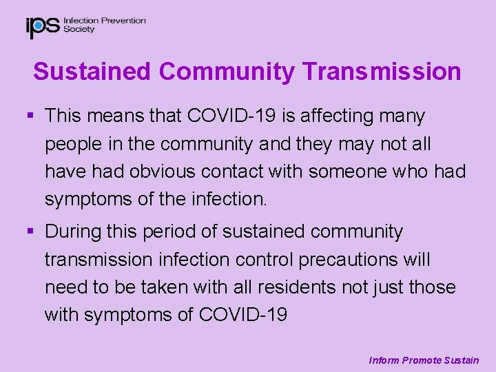 Sustained Community Transmission § This means that COVID-19 is affecting many people in the