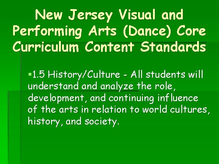 New Jersey Visual and Performing Arts (Dance) Core Curriculum Content Standards § 1. 5