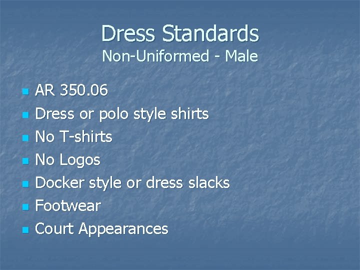 Dress Standards Non-Uniformed - Male n n n n AR 350. 06 Dress or