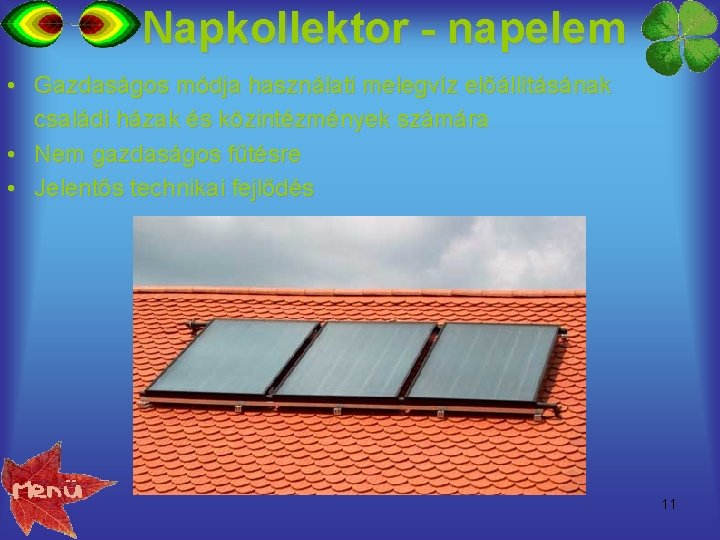 Napkollektor - napelem • Gazdaságos módja használati melegvíz előállításának családi házak és közintézmények számára