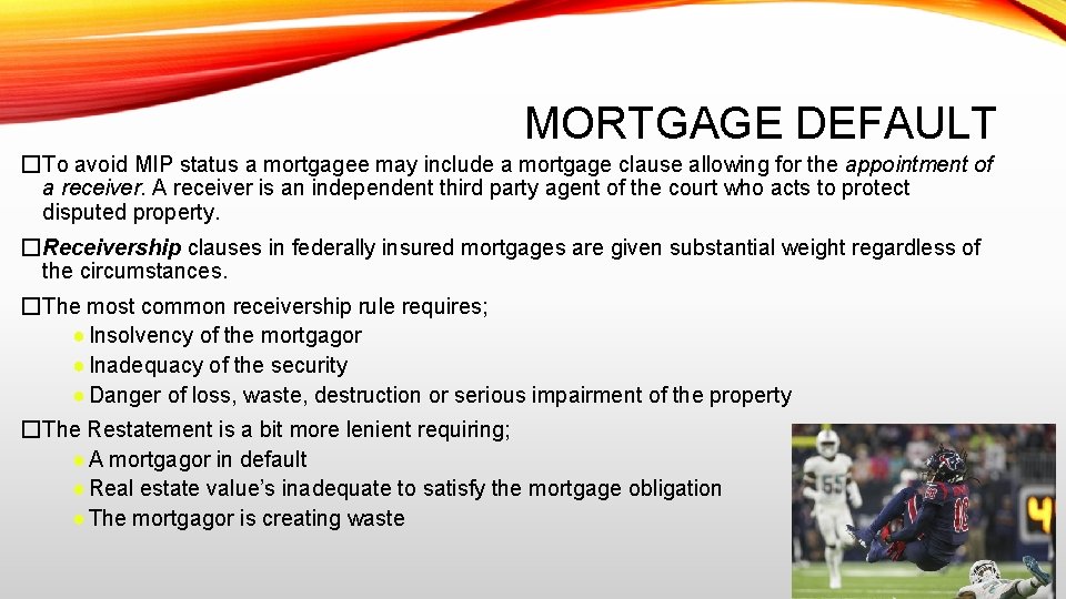 MORTGAGE DEFAULT �To avoid MIP status a mortgagee may include a mortgage clause allowing