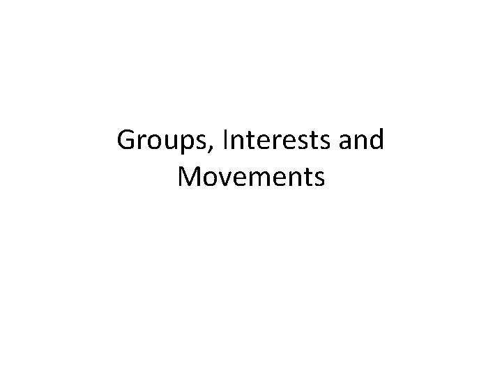 Groups, Interests and Movements 