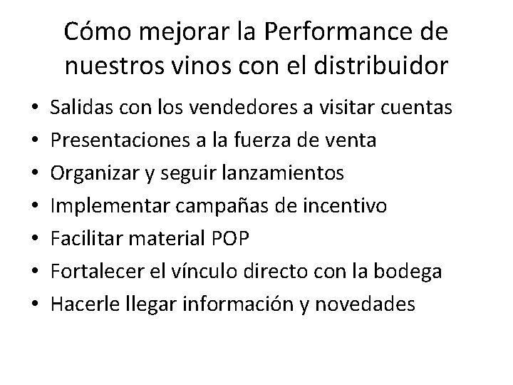 Cómo mejorar la Performance de nuestros vinos con el distribuidor • • Salidas con