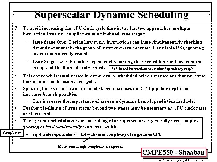 Superscalar Dynamic Scheduling 3 To avoid increasing the CPU clock cycle time in the