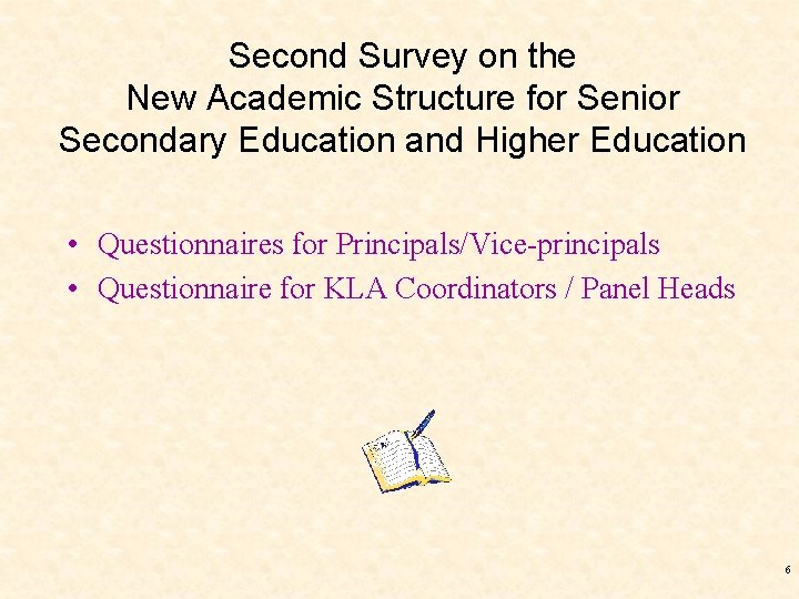 Second Survey on the New Academic Structure for Senior Secondary Education and Higher Education