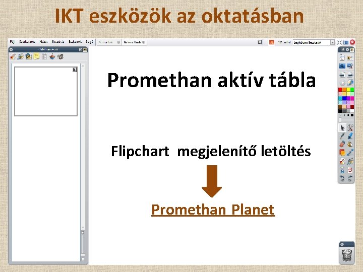 IKT eszközök az oktatásban Promethan aktív tábla Flipchart megjelenítő letöltés Promethan Planet 