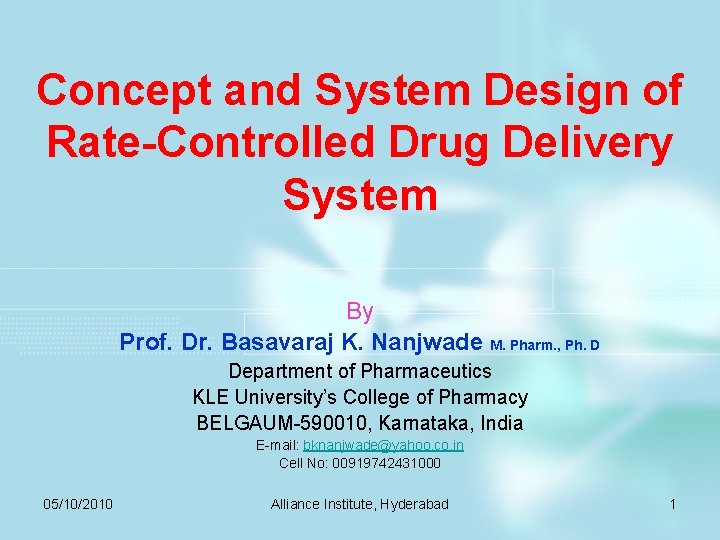 Concept and System Design of Rate-Controlled Drug Delivery System By Prof. Dr. Basavaraj K.