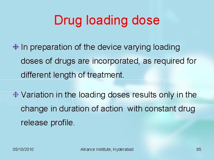 Drug loading dose In preparation of the device varying loading doses of drugs are