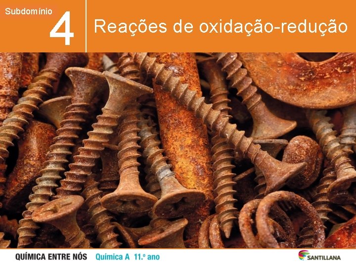 4 Subdomínio Unidade Reações de oxidação-redução 