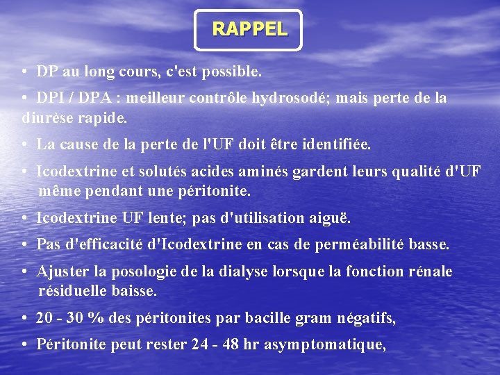 RAPPEL • DP au long cours, c'est possible. • DPI / DPA : meilleur