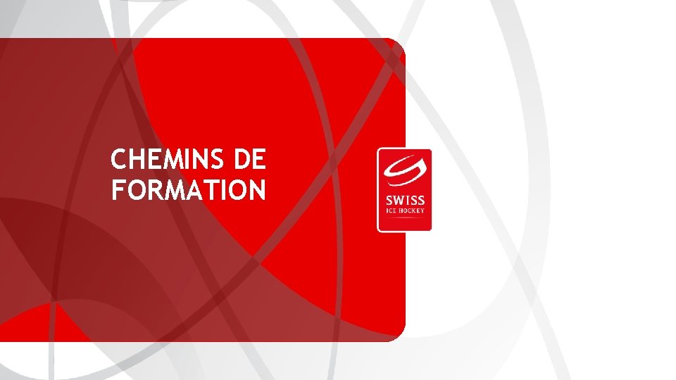 SWISS ICE HOCKEY FEDERATION CHEMINS DE FORMATION 