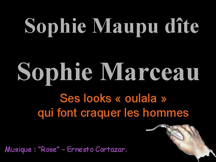 Sophie Maupu dîte Sophie Marceau Ses looks « oulala » qui font craquer les