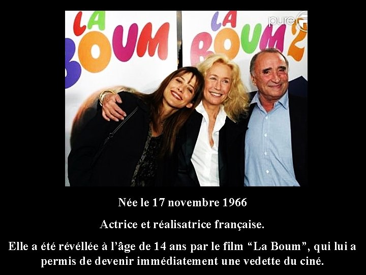 Née le 17 novembre 1966 Actrice et réalisatrice française. Elle a été révéllée à