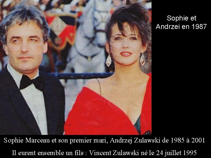 Sophie et Andrzei en 1987 Sophie Marceau et son premier mari, Andrzej Zulawski de
