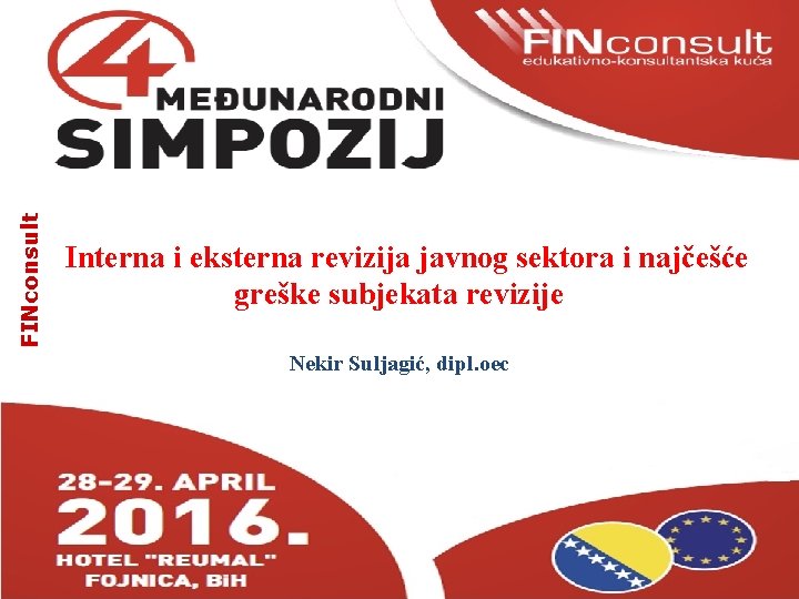 FINconsult Interna i eksterna revizija javnog sektora i najčešće greške subjekata revizije Nekir Suljagić, FINconsult Interna i eksterna revizija javnog sektora i najčešće greške subjekata revizije Nekir Suljagić,