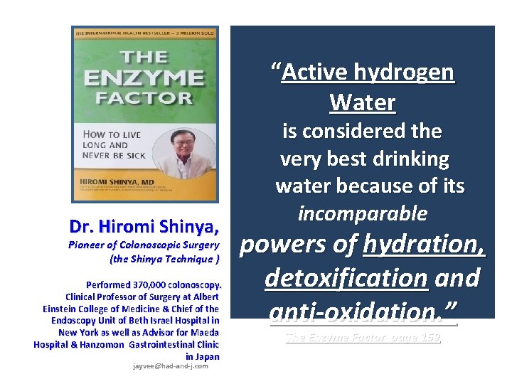 “Active hydrogen Water Dr. Hiromi Shinya, Pioneer of Colonoscopic Surgery (the Shinya Technique )