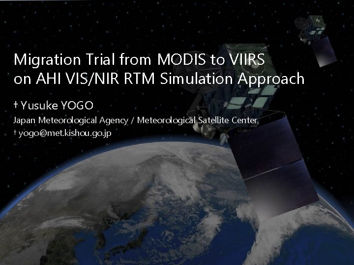 Meteorological Satellite Center (MSC) of JMA Migration Trial from MODIS to VIIRS on AHI