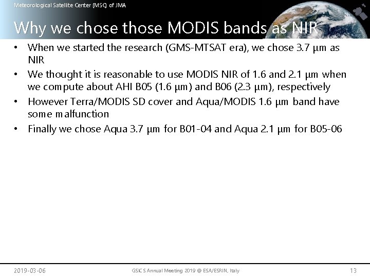 Meteorological Satellite Center (MSC) of JMA Why we chose those MODIS bands as NIR