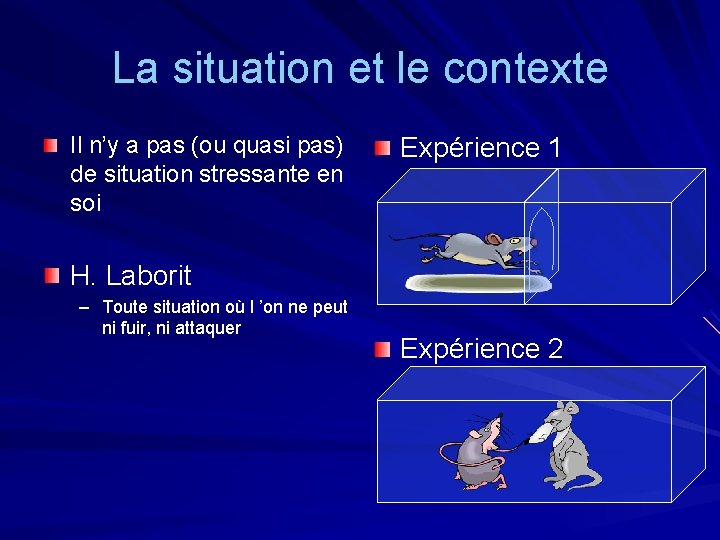 La situation et le contexte Il n’y a pas (ou quasi pas) de situation