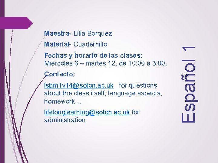  Material- Cuadernillo Fechas y horario de las clases: Miércoles 6 – martes 12,