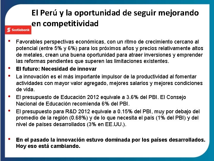 El Perú y la oportunidad de seguir mejorando en competitividad • • • Favorables