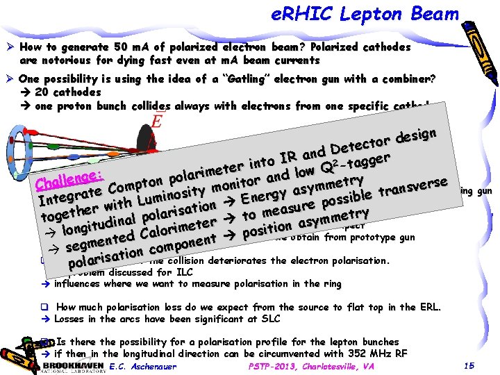 e. RHIC Lepton Beam Ø How to generate 50 m. A of polarized electron