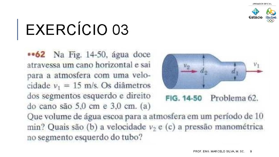 EXERCÍCIO 03 PROF. ENG. MARCELO SILVA, M. SC. 9 