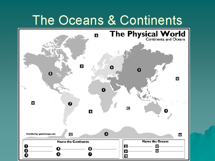 The Oceans & Continents 