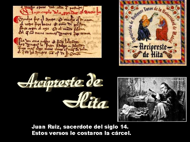 Juan Ruiz, sacerdote del siglo 14. Estos versos le costaron la cárcel. 