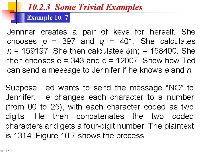 10. 2. 3 Some Trivial Examples Example 10. 7 Jennifer creates a pair of