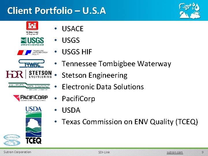 Client Portfolio – U. S. A • • • Sutron Corporation USACE USGS HIF Client Portfolio – U. S. A • • • Sutron Corporation USACE USGS HIF
