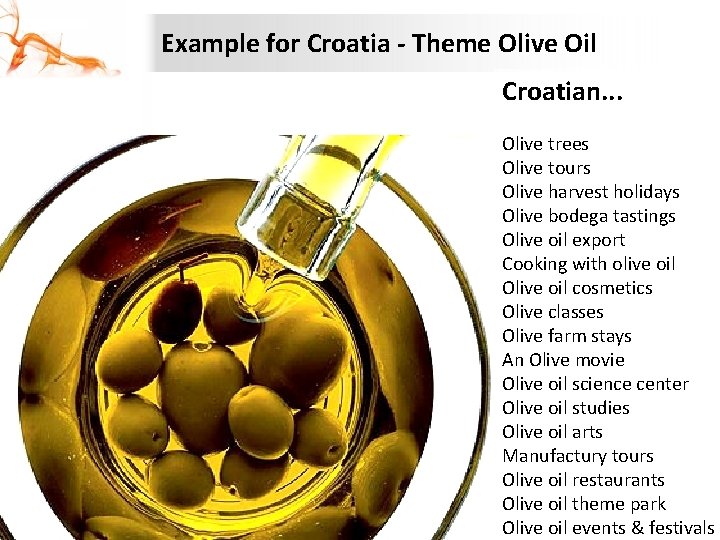 Example for Croatia - Theme Olive Oil Croatian. . . A tourism minister who