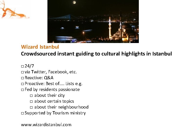 Wizard Istanbul Crowdsourced instant guiding to cultural highlights in Istanbul □ 24/7 □ via