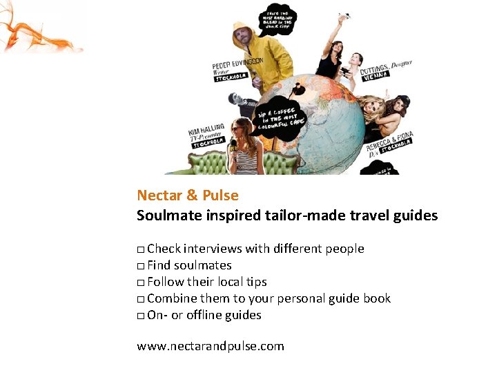 Nectar & Pulse Soulmate inspired tailor-made travel guides □ Check interviews with different people