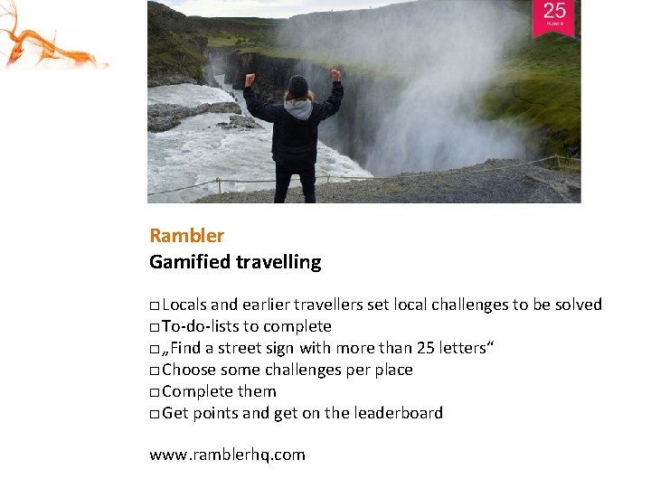 Rambler Gamified travelling □ Locals and earlier travellers set local challenges to be solved